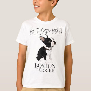 Livet är bättre med en Boston Terrier Hund Gift fo T Shirt