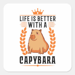 Livet är bättre med en Capybara Fyrkantigt Klistermärke