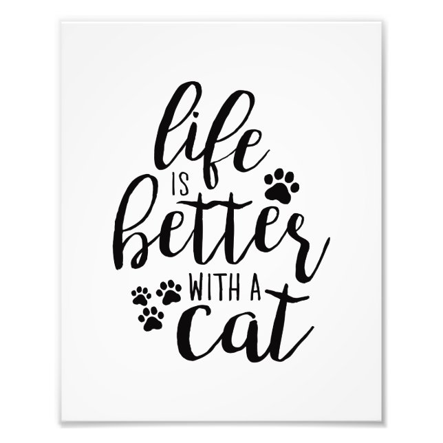 Livet är bättre med en Cat Cute Cat Captions Aesth Fototryck (Framsidan)