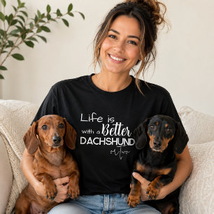 Livet är bättre med en Dachshund eller TVÅ T Shirt