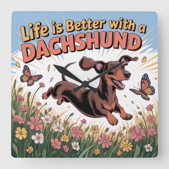 Livet är bättre med en dachshund fyrkantig klocka (Framsida)