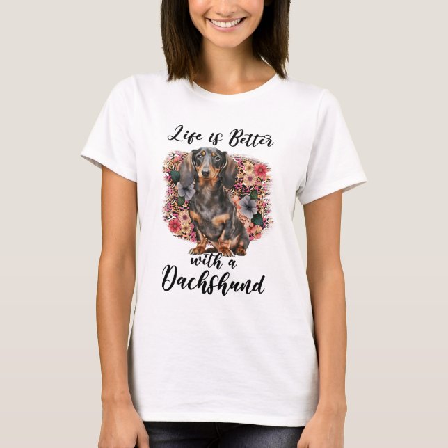Livet är bättre med en dachshund t shirt (Framsida)
