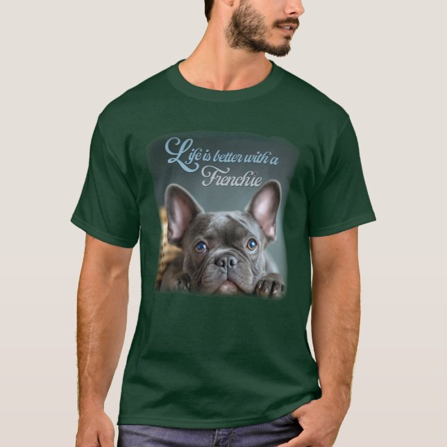 Livet är Bättre Med en Frenchie T-Shirt (Framsida)