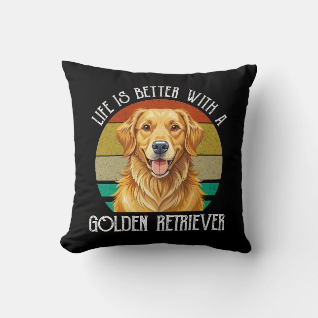 Livet är bättre med en Golden Retriever Kudde (Framsida)