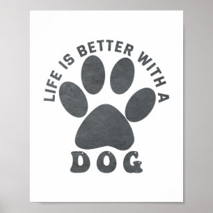 Livet är bättre med en Grått-textur med Hund Poster