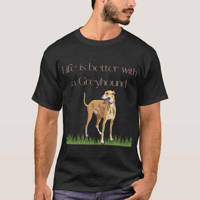 "Livet är bättre med en greyhound" svart t-shirt. T Shirt (Framsida)