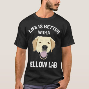 Livet är bättre med en Gul lab T Shirt