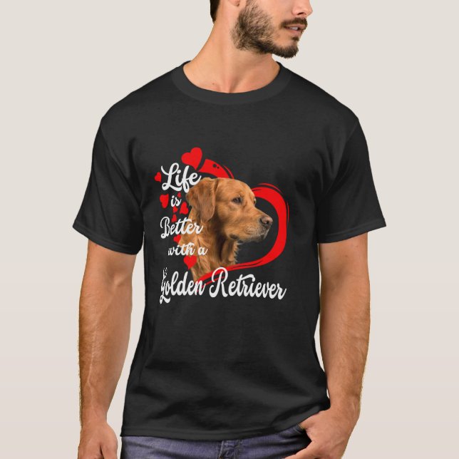 Livet är bättre med en gyllene Hundälskare T Shirt (Framsida)
