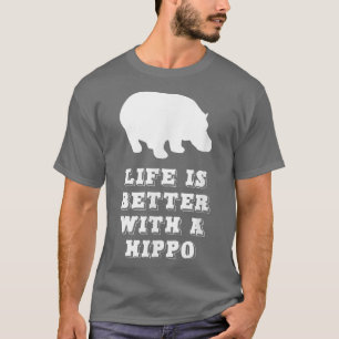 Livet är bättre med en hippo-Älskare-julklapp t Shirt