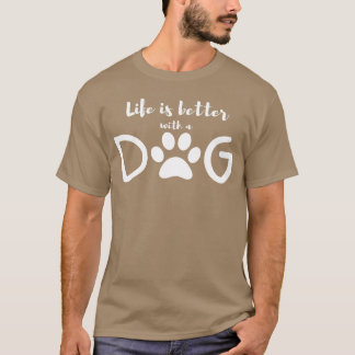 Livet är bättre med en hund älskare t shirt