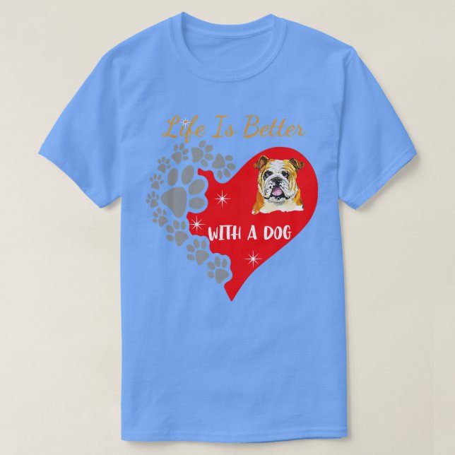 Livet är bättre med en Hund av engelska bulldog-de T Shirt (Design framsida)