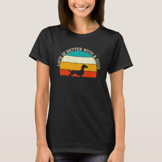 Livet är bättre med en Hund - Dachshundägare T Shirt