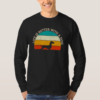 Livet är bättre med en Hund - Dachshundägare T Shirt