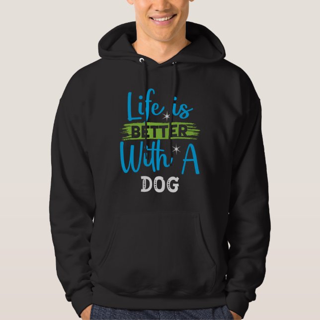 Livet är bättre med en hund hoodie (Framsida)