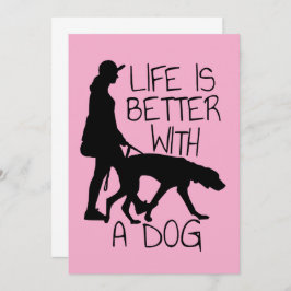 Livet är bättre med en Hund - Hundälskare Inbjudningar