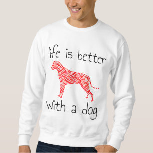 Livet är bättre med en Hund - Hundälskare Lång Ärmad Tröja