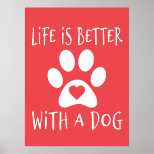 Livet är bättre med en Hund - Hundälskare Poster
