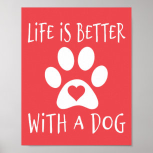 Livet är bättre med en Hund - Hundälskare Poster