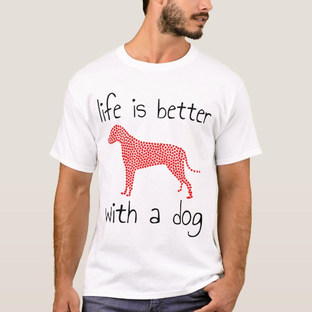 Livet är bättre med en Hund - Hundälskare T Shirt (Framsida)