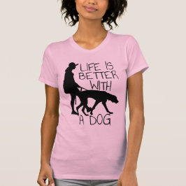 Livet är bättre med en Hund - Hundälskare T Shirt