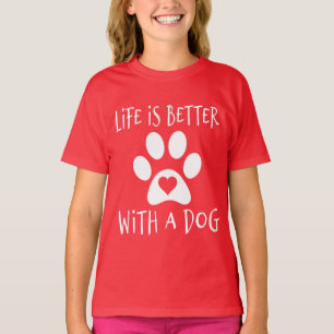 Livet är bättre med en Hund - Hundälskare T Shirt