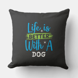 Livet är bättre med en hund kudde