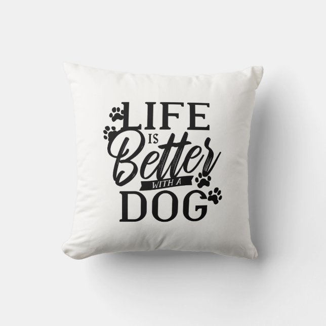 Livet är bättre med en Hund Kudde (Framsida)