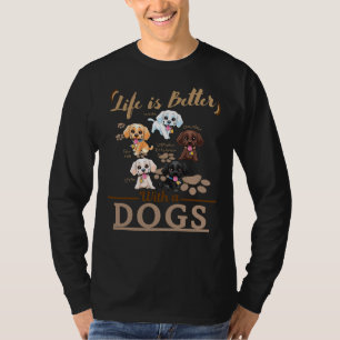 Livet är bättre med en Hund Labrador Retrievers T Shirt