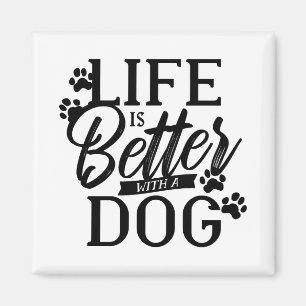 Livet är bättre med en Hund Magnet