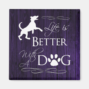 Livet är bättre med en Hund Magnet - Lila
