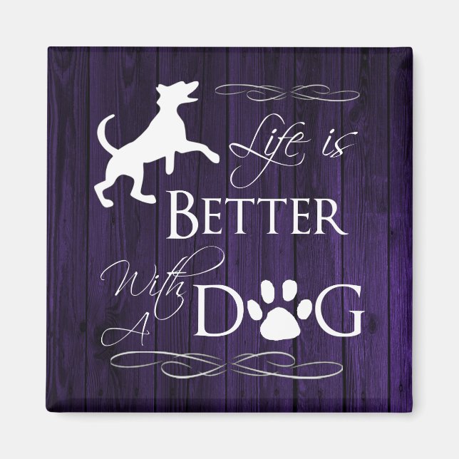 Livet är bättre med en Hund Magnet - Lila (Framsidan)