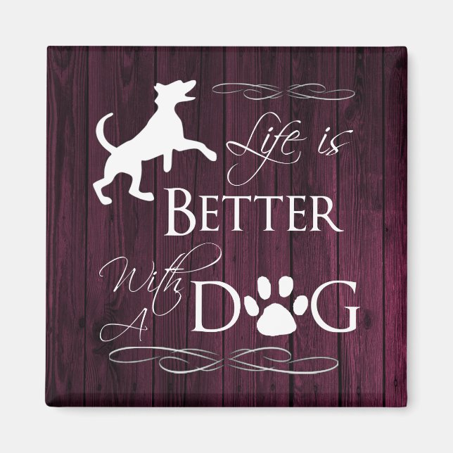 Livet är bättre med en Hund Magnet - Magenta (Framsidan)
