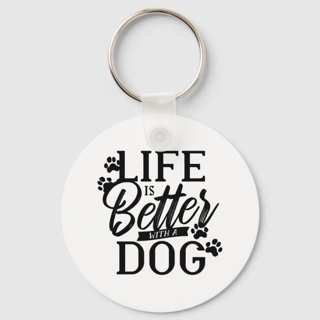 Livet är bättre med en Hund Nyckelring (Framsida)