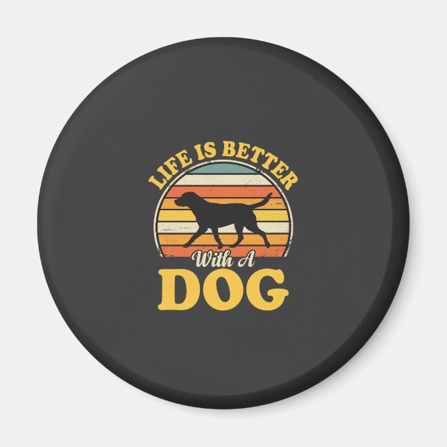 Livet är bättre med en hund retro magnet (Framsidan)