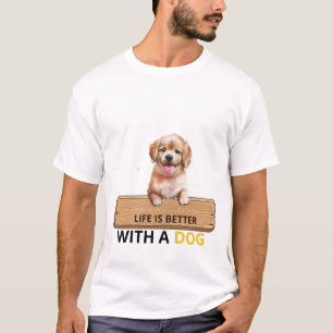 Livet Är Bättre Med En Hund Söt Valp T-Shirt