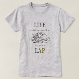 Livet är bättre med en katt i din lapp tee shirt