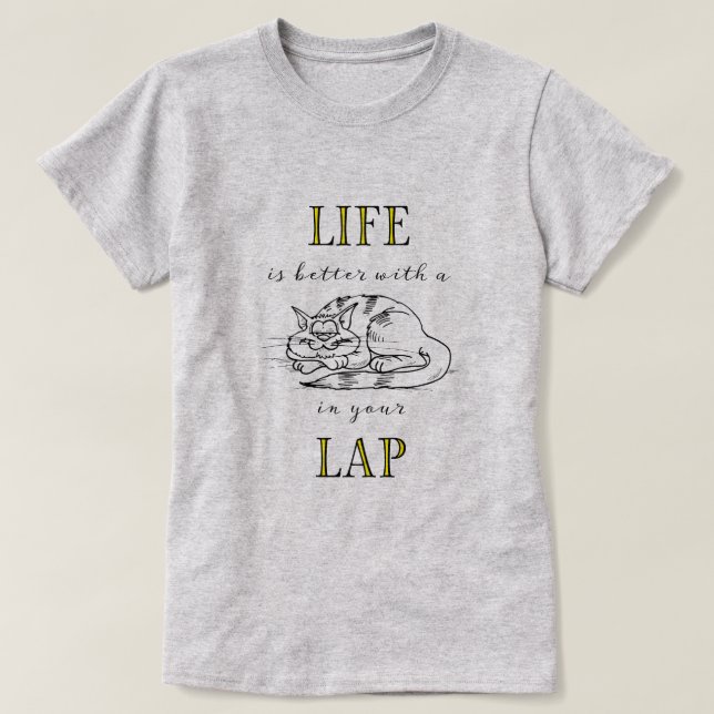 Livet är bättre med en katt i din lapp tee shirt (Design framsida)