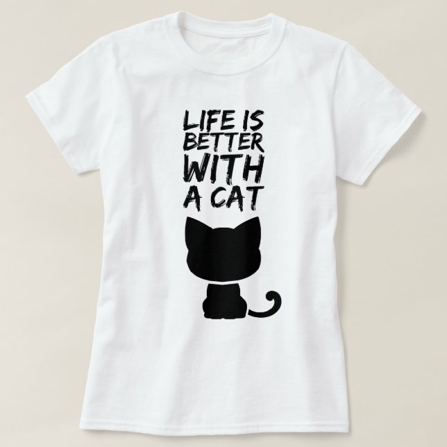 Livet är bättre med en katt t shirt (Design framsida)