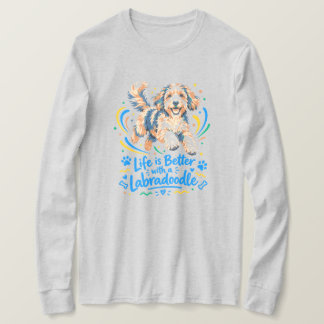 Livet är bättre med en Labradoodle T Shirt