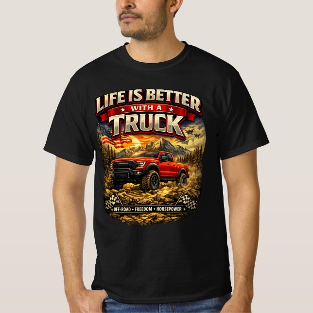 Livet är bättre med en lastbil t shirt (Framsida)