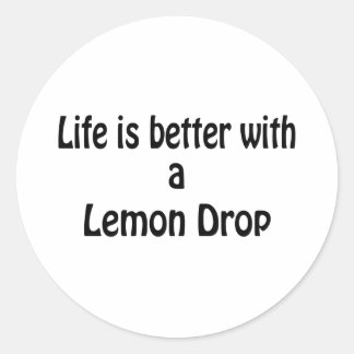 Livet är bättre med en Lemon Drop Runt Klistermärke