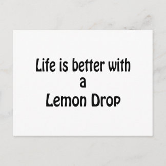 Livet är bättre med en Lemon Drop Vykort