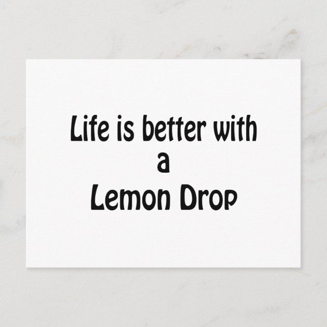 Livet är bättre med en Lemon Drop Vykort (Framsida)
