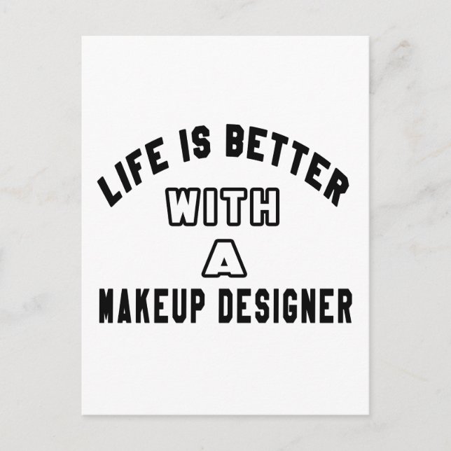 Livet är bättre med en makeup-designer vykort (Framsida)