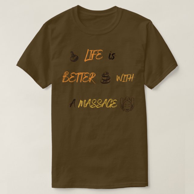 Livet är bättre med en massage 209 t shirt (Design framsida)