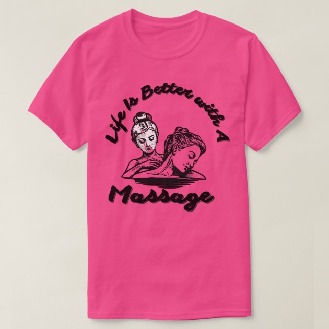 Livet är bättre med en massage 217 t shirt (Design framsida)