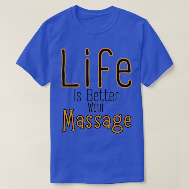 Livet är bättre med en massage 41 t shirt (Design framsida)