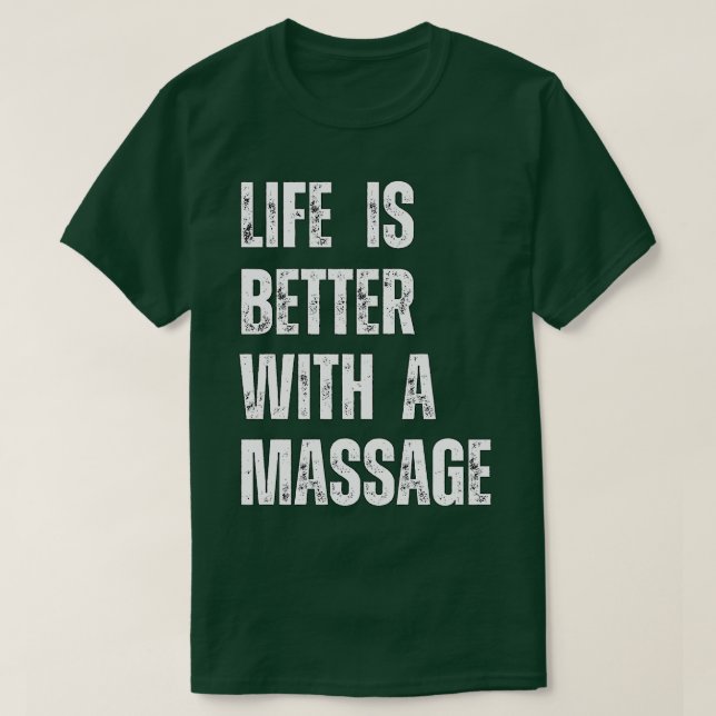 Livet är bättre med en massage 87 t shirt (Design framsida)