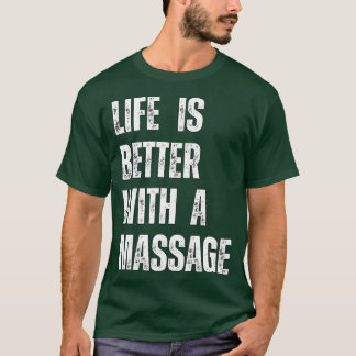 Livet är bättre med en massage 87 t shirt