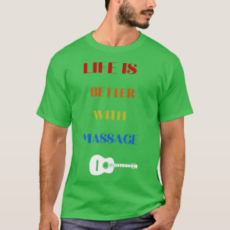 Livet är bättre med en massaker på G T Shirt